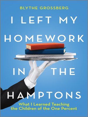cover image of I Left My Homework in the Hamptons